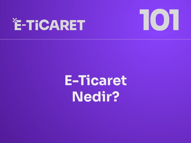 01-E-Ticaret-Nedir-E-Ticaret-101-gaga