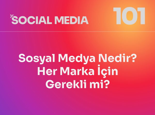 01-Sosyal-Medya-Nedir-Her-Marka-Icin-Gerekli-mi-Social-Media-101-gaga