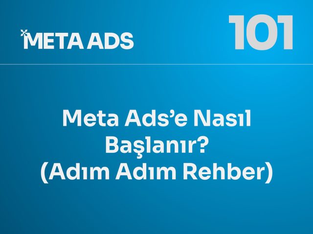 02-Meta-Adse-Nasil-Baslanir-Meta-Ads-101-gaga