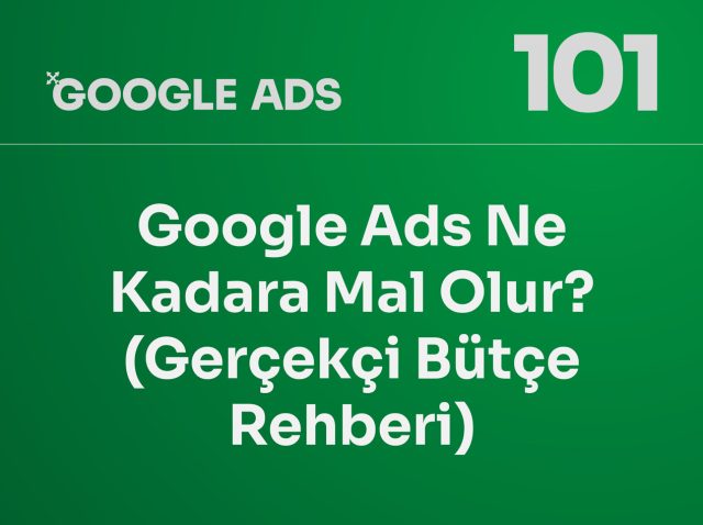 03-Google-Ads-Ne-Kadara-Mal-Olur-Google-Ads-101-gaga